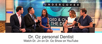 Dr. Oz personal Dentist, Dr. Jin was featured on the Dr. Oz Show aired on 9/28/2018. Find our show on youtube.